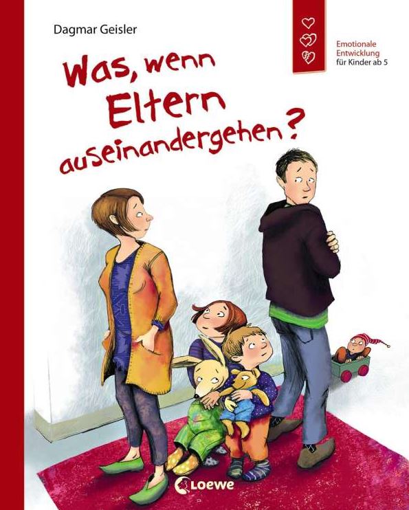 Was, wenn Eltern auseinandergehen? Loewe Verlag