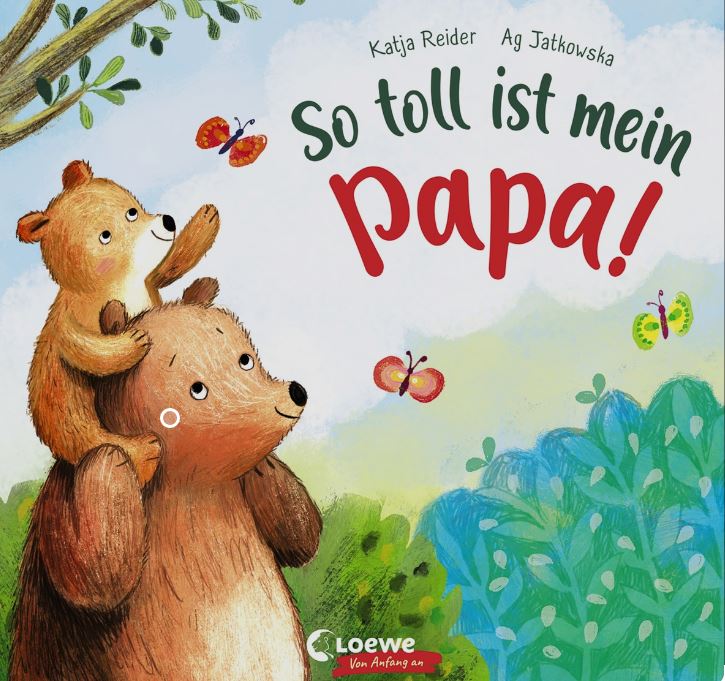 So toll ist mein Papa!  Loewe Verlag