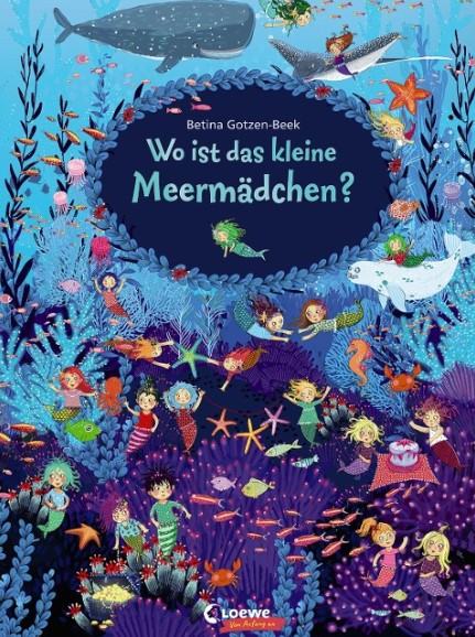 Wo ist das kleine Meermädchen? Loewe Verlag