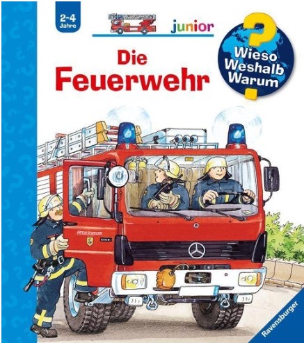 Wieso? Weshalb? Warum? junior: Die Feuerwehr (Band Ravensburger
