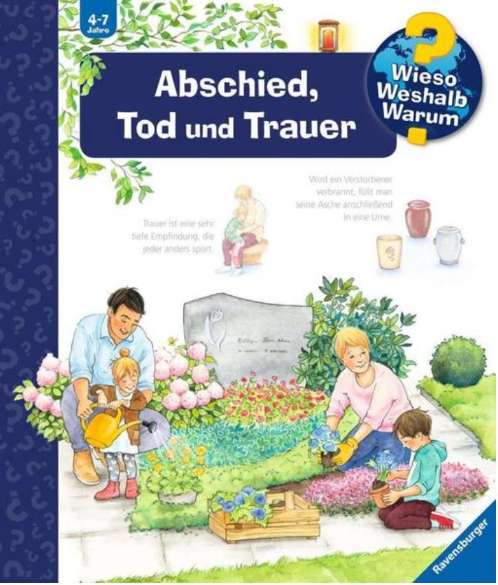 Wieso? Weshalb? Warum? Abschied, Tod und Trauer (B Ravensburger