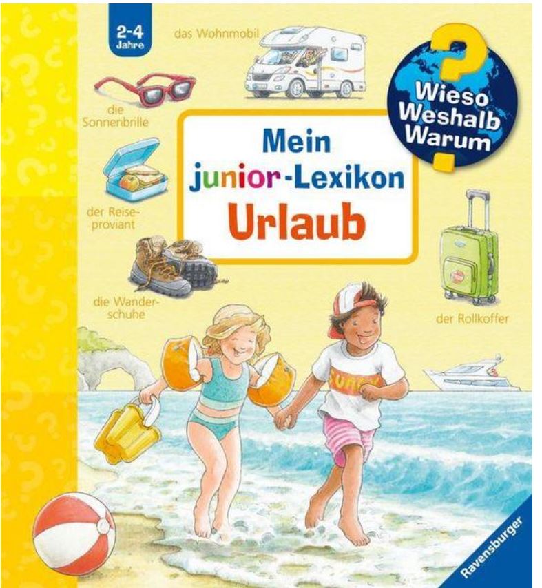 Wieso? Weshalb? Warum? Mein junior-Lexikon: Urlaub Ravensburger