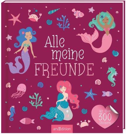 Alle meine Freunde - Meerjungfrau Ars Edition