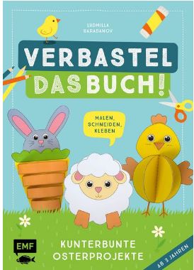 Verbastel das Buch! Kunterbunte Osterprojekte (ab  EMF