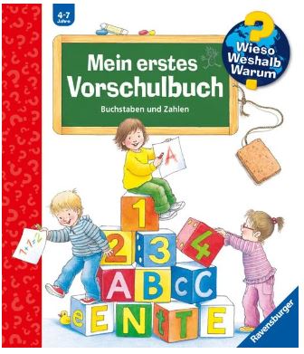 Wieso? Weshalb? Warum?: Mein erstes Vorschulbuch Ravensburger