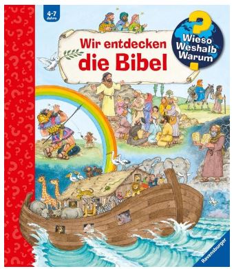 Wieso? Weshalb? Warum?: Wir entdecken die Bibel Ravensburger