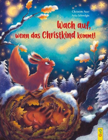 Wach auf, wenn das Christkind kommt! G&G Verlag