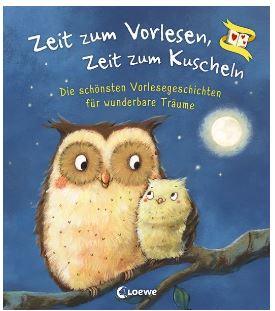 Zeit zum Vorlesen, Zeit zum Kuscheln - Die schönst Loewe Verlag