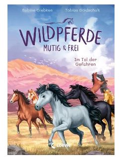 Wildpferde - mutig und frei (Band 2) - Im Tal der  Loewe Verlag