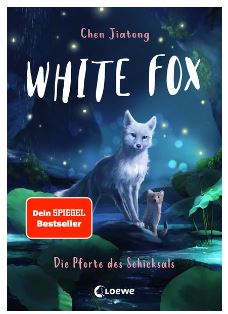 White Fox (Band 4) - Die Pforte des Schicksals Loewe Verlag