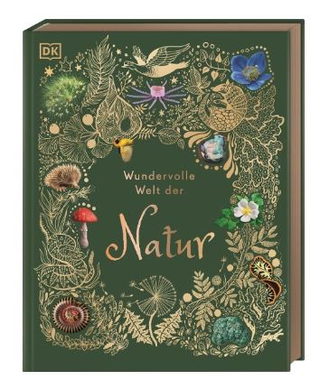 Wundervolle Welt der Natur  DK-Verlag