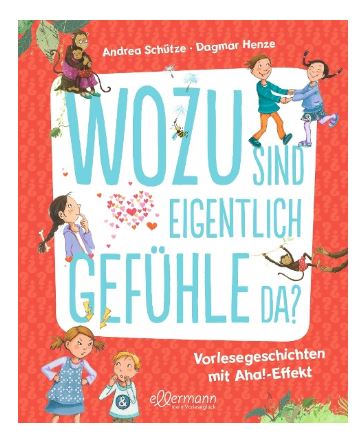 A§3: Wozu sind eigentlich Gefühle da? Ellermann