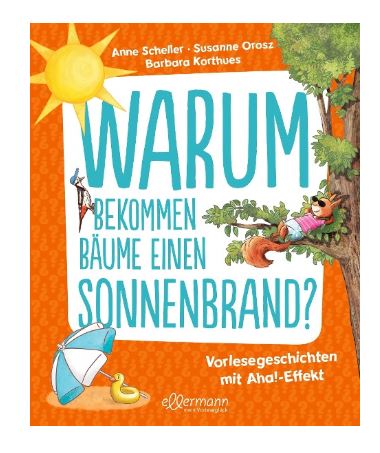 Warum bekommen Bäume einen Sonnenbrand? Ellermann