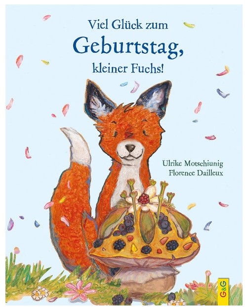 Viel Glück zum Geburtstag, kleiner Fuchs! G&G Verlag
