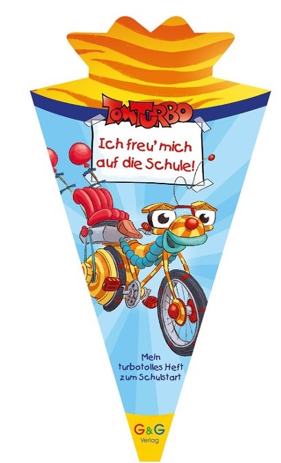 Tom Turbo - Ich freu mich auf die Schule G&G Verlag