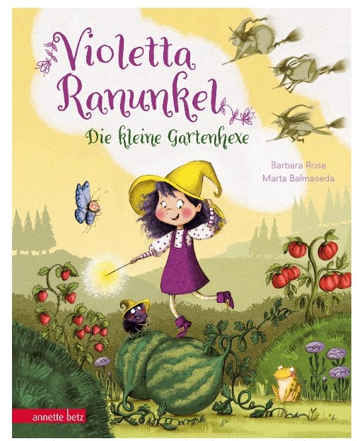 Violetta Ranunkel - Die kleine Gartenhexe Annette Betz