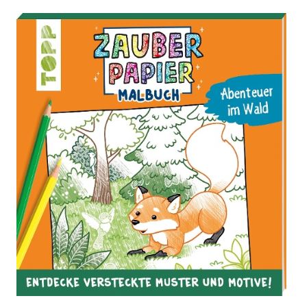 Zauberpapier Malbuch Abenteuer im Wald TOPP Verlag