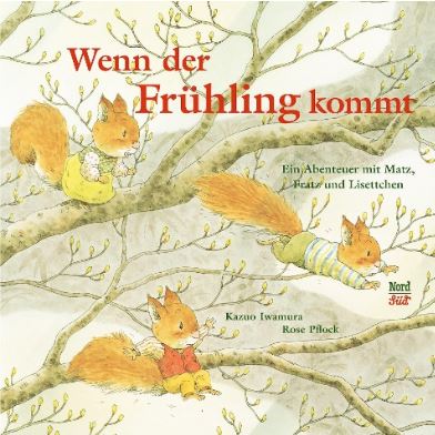 Wenn der Frühling kommt NordSüd Verlag