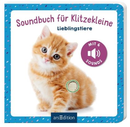 Soundbuch für Klitzekleine - Lieblingstiere Ars Edition