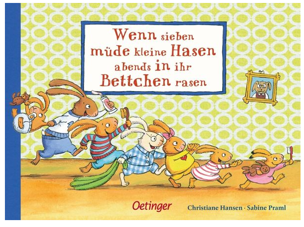Wenn sieben müde kleine Hasen abends in ihr Bettch Oetinger