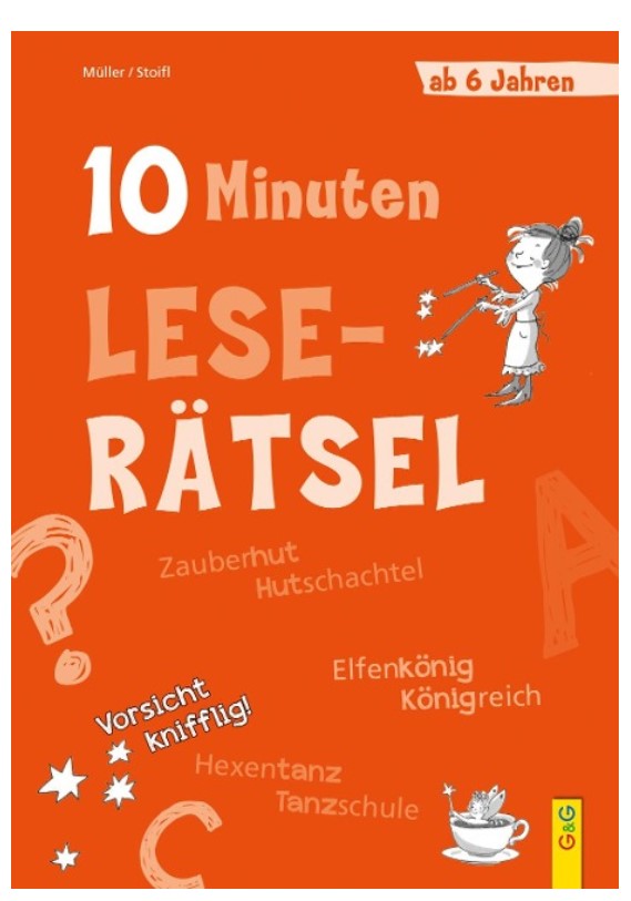 10-Minuten-Leserätsel ab 6 Jahren G&G Verlag