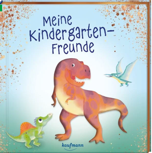 Meine Kindergarten-Freunde DINO Kaufmann Verlag