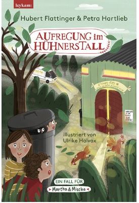 Aufregung im Hühnerstall - Ein Fall für Martha & M Leykam