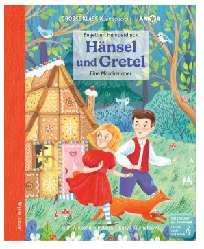 Hänsel und Gretel. Eine Märchenoper. Engelbert